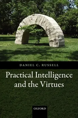 Inteligencja praktyczna i cnoty - Practical Intelligence and the Virtues