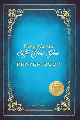 Modlitewnik „Podnieś wzrok ku głębokim wodom - Deep Waters Lift Your Gaze Prayer Book