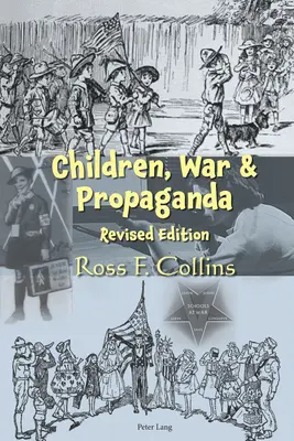 Dzieci, wojna i propaganda, wydanie poprawione - Children, War and Propaganda, Revised Edition