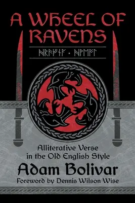 A Wheel of Ravens: Wiersze aliteracyjne w stylu staroangielskim - A Wheel of Ravens: Alliterative Verse in the Old English Style