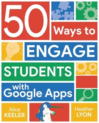 50 sposobów na zaangażowanie uczniów za pomocą Google Apps - 50 Ways to Engage Students with Google Apps