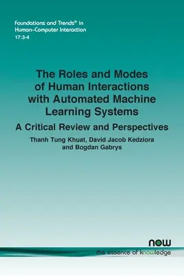 Role i sposoby interakcji człowieka ze zautomatyzowanymi systemami uczenia maszynowego: Krytyczny przegląd i perspektywy - The Roles and Modes of Human Interactions with Automated Machine Learning Systems: A Critical Review and Perspectives