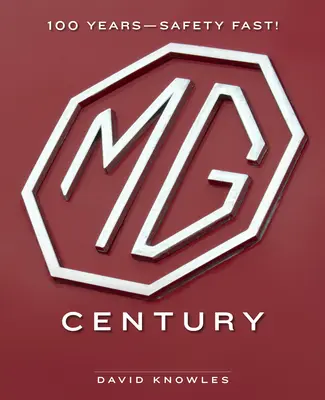 MG Century: 100 lat - szybkie bezpieczeństwo! - MG Century: 100 Years--Safety Fast!