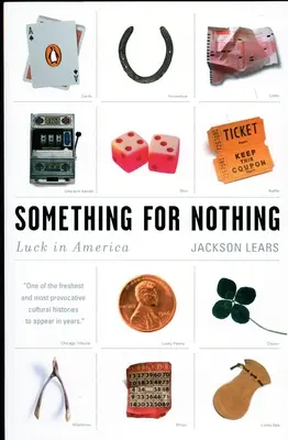 Coś za nic: Szczęście w Ameryce - Something for Nothing: Luck in America