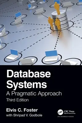 Systemy baz danych: A Pragmatic Approach, 3rd Edition - Database Systems: A Pragmatic Approach, 3rd Edition