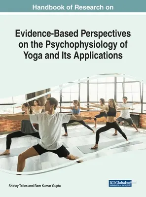 Podręcznik badań nad opartymi na dowodach perspektywami psychofizjologii jogi i jej zastosowań - Handbook of Research on Evidence-Based Perspectives on the Psychophysiology of Yoga and Its Applications