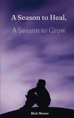 Sezon na uzdrowienie, sezon na wzrost - A Season to Heal, A Season to Grow