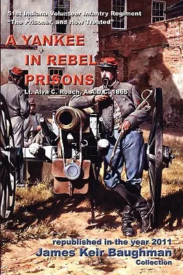 Jankes w więzieniach rebeliantów - A Yankee in Rebel Prisons