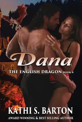 Dana: Angielski smok - Erotyczny paranormalny romans ze zmiennokształtnym smokiem - Dana: The English Dragon - Erotic Paranormal Dragon Shifter Romance