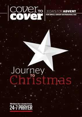 Podróż do Bożego Narodzenia: Przewodnik do studiowania adwentu od okładki do okładki - Journey to Christmas: Cover to Cover Advent Study Guide