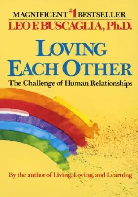 Kochając siebie nawzajem: Wyzwanie relacji międzyludzkich - Loving Each Other: The Challenge of Human Relationships