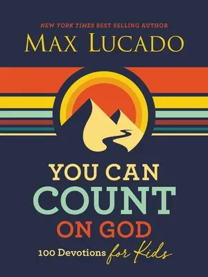 Możesz liczyć na Boga: 100 nabożeństw dla dzieci - You Can Count on God: 100 Devotions for Kids