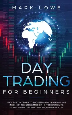 Day Trading: Sprawdzone strategie osiągania sukcesu i tworzenia pasywnego dochodu na rynku akcji - wprowadzenie do Forex Swing Trading, Opti - Day Trading: Proven Strategies to Succeed and Create Passive Income in the Stock Market - Introduction to Forex Swing Trading, Opti