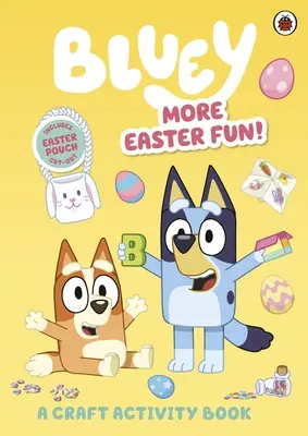 Bluey: Więcej wielkanocnej zabawy! A Craft Activity Book - Bluey: More Easter Fun!: A Craft Activity Book