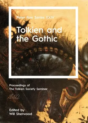 Tolkien i gotyk: Seria XXIV Petera Roe - Tolkien and the Gothic: Peter Roe Series XXIV