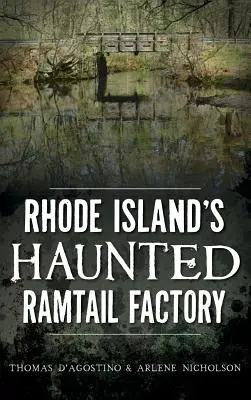 Nawiedzona fabryka ramtaili na Rhode Island - Rhode Island's Haunted Ramtail Factory