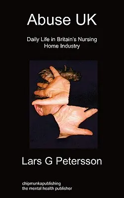 Abuse UK: Codzienne życie w brytyjskim przemyśle domów opieki - Abuse UK: Daily Life In Britain's Nursing Home Industry