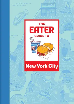 Przewodnik kulinarny po Nowym Jorku - The Eater Guide to New York City