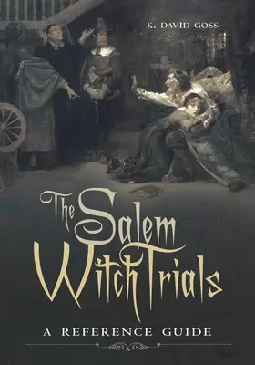 Procesy czarownic w Salem: Przewodnik - The Salem Witch Trials: A Reference Guide