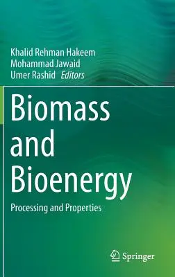 Biomasa i bioenergia: Przetwarzanie i właściwości - Biomass and Bioenergy: Processing and Properties