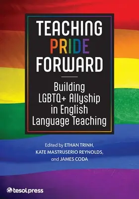 Nauczanie dumy do przodu: Budowanie sojuszu LGBTQ+ w nauczaniu języka angielskiego - Teaching Pride Forward: Building LGBTQ+ Allyship in English Language Teaching