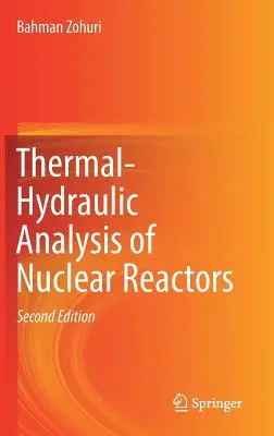Analiza termiczno-hydrauliczna reaktorów jądrowych - Thermal-Hydraulic Analysis of Nuclear Reactors
