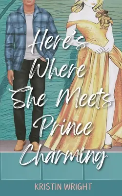 Tutaj spotyka księcia z bajki - Here's Where She Meets Prince Charming