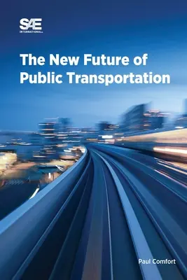 Nowa przyszłość transportu publicznego - The New Future of Public Transportation