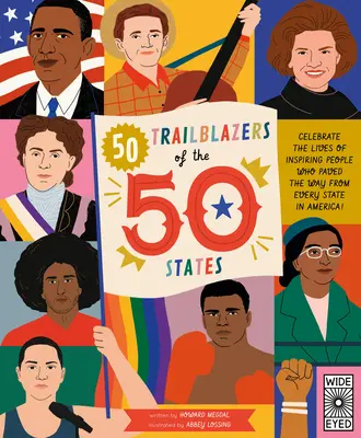 50 Trailblazers of the 50 States: Świętuj życie inspirujących ludzi, którzy utorowali drogę z każdego stanu w Ameryce! - 50 Trailblazers of the 50 States: Celebrate the Lives of Inspiring People Who Paved the Way from Every State in America!