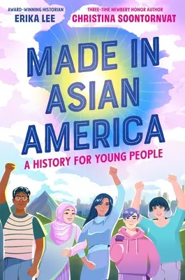 Made in Asian America: Historia dla młodzieży - Made in Asian America: A History for Young People