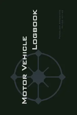 Motor Vehicle Logbook: Łatwy w użyciu dziennik dla firm i prywatnych pojazdów silnikowych - rejestruj swoją jazdę jak profesjonalista! - Motor Vehicle Logbook: An Easy-to-Use Logbook for Business and Private Motor Vehicle Use - Log Your Driving Like a Pro!