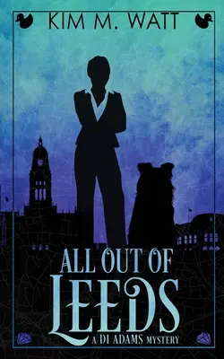 All Out of Leeds: Magia, groźba i sarkanie w miejskim fantasy z Yorkshire - All Out of Leeds: Magic, menace, & snark in a Yorkshire urban fantasy