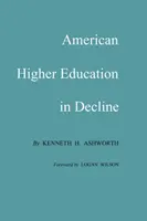 Upadek amerykańskiego szkolnictwa wyższego - American Higher Education in Decline