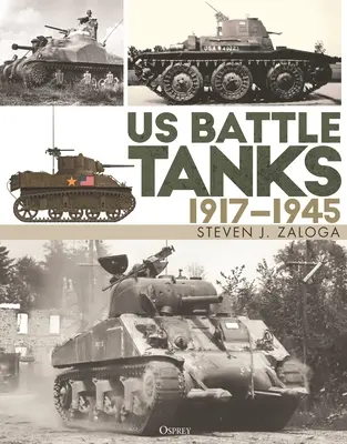 Amerykańskie czołgi bojowe 1917-1945 - Us Battle Tanks 1917-1945