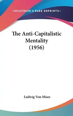 Mentalność antykapitalistyczna - The Anti-Capitalistic Mentality