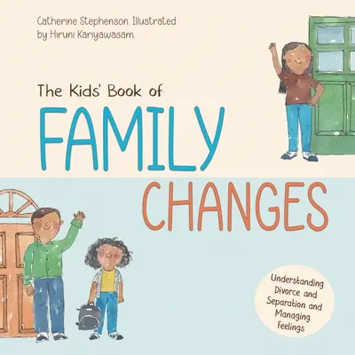 Księga zmian rodzinnych dla dzieci. Zrozumienie rozwodu i separacji oraz radzenie sobie z uczuciami - The Kids' Book of Family Changes. Understanding Divorce and Separation and Managing Feelings