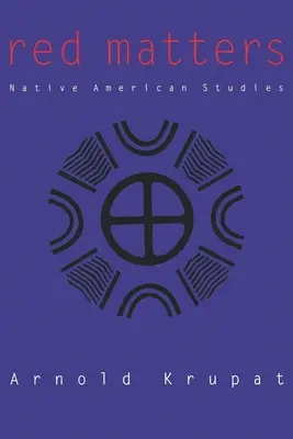 Czerwone sprawy: Studia nad rdzennymi Amerykanami - Red Matters: Native American Studies