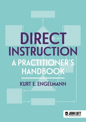 Direct Instruction: Podręcznik praktyka - Direct Instruction: A Practitioner's Handbook