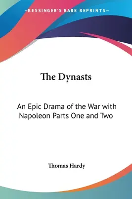 The Dynasts: Epicki dramat o wojnie z Napoleonem, część pierwsza i druga - The Dynasts: An Epic Drama of the War with Napoleon Parts One and Two