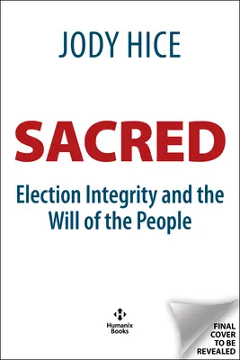 Święte zaufanie: Uczciwość wyborów i wola ludu - Sacred Trust: Election Integrity and the Will of the People