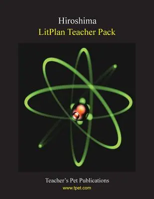 Litplan Teacher Pack: Hiroszima - Litplan Teacher Pack: Hiroshima