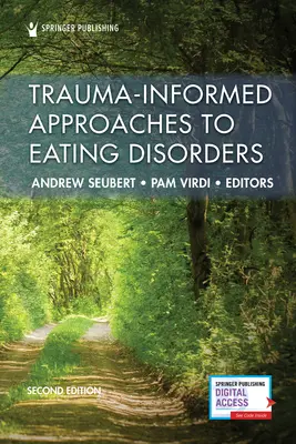 Podejście do zaburzeń odżywiania oparte na traumie, wydanie drugie - Trauma-Informed Approaches to Eating Disorders, Second Edition