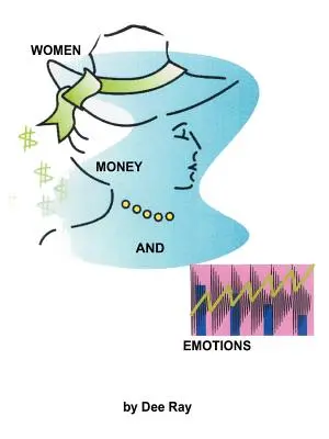 Kobiety, pieniądze i emocje - Women, Money and Emotions