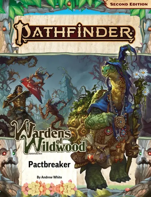 Pathfinder Adventure Path: Pactbreaker (Wardens of Wildwood 1 z 3) - Pathfinder Adventure Path: Pactbreaker (Wardens of Wildwood 1 of 3)