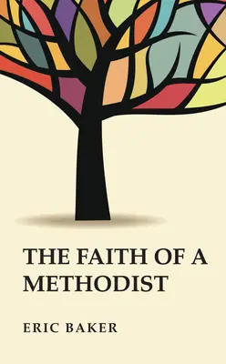 Wiara metodysty - The Faith of a Methodist