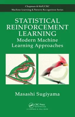 Statystyczne uczenie ze wzmocnieniem: Nowoczesne podejścia do uczenia maszynowego - Statistical Reinforcement Learning: Modern Machine Learning Approaches