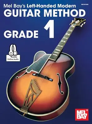 Nowoczesna metoda gry na gitarze dla leworęcznych, klasa 1 - Left-Handed Modern Guitar Method Grade 1