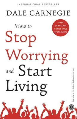 Jak przestać się martwić i zacząć żyć - How to Stop Worrying and Start Living