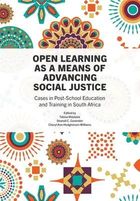 Otwarte nauczanie jako sposób na wspieranie sprawiedliwości społecznej: Przypadki edukacji pozaszkolnej i szkoleń w Afryce Południowej - Open Learning as a Means of Advancing Social Justice: Cases in Post-School Education and Training in South Africa