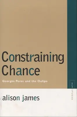 Ograniczanie szansy: Georges Perec i Oulipo - Constraining Chance: Georges Perec and the Oulipo